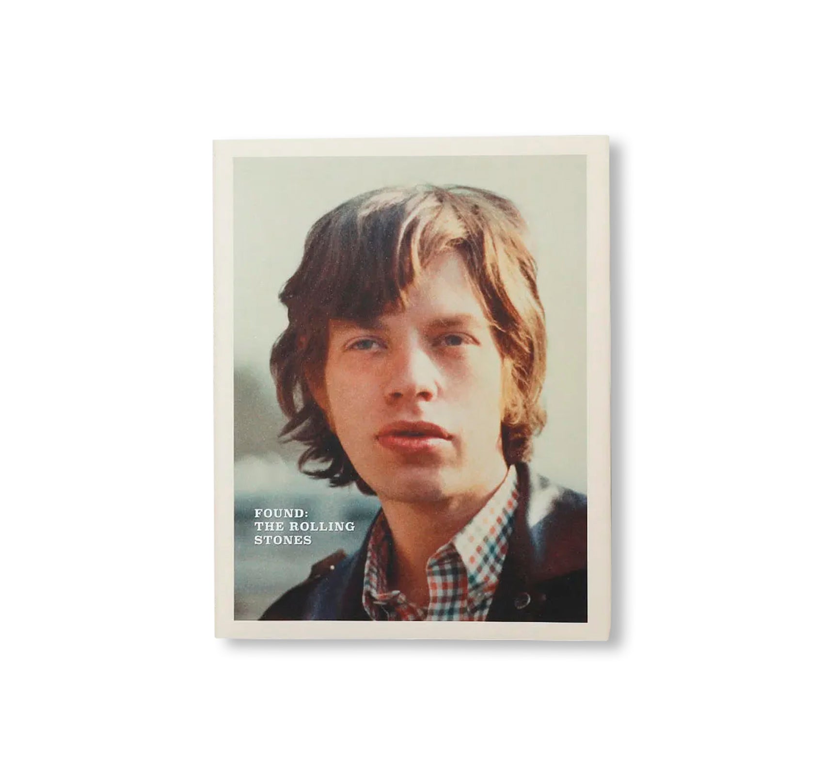 FOUND: THE ROLLING STONES by Lauren White, George Augusto, John Jeremiah Sullivan