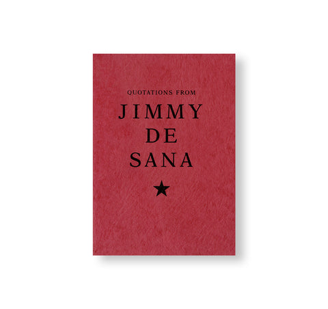 QUOTATIONS FROM JIMMY DESANA by Jimmy DeSana