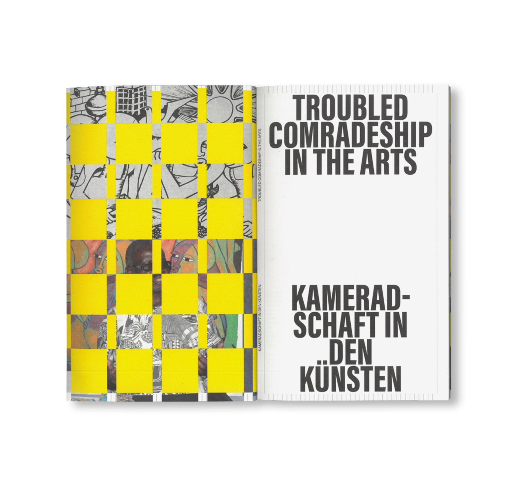 TROUBLED COMRADESHIP IN THE ARTS