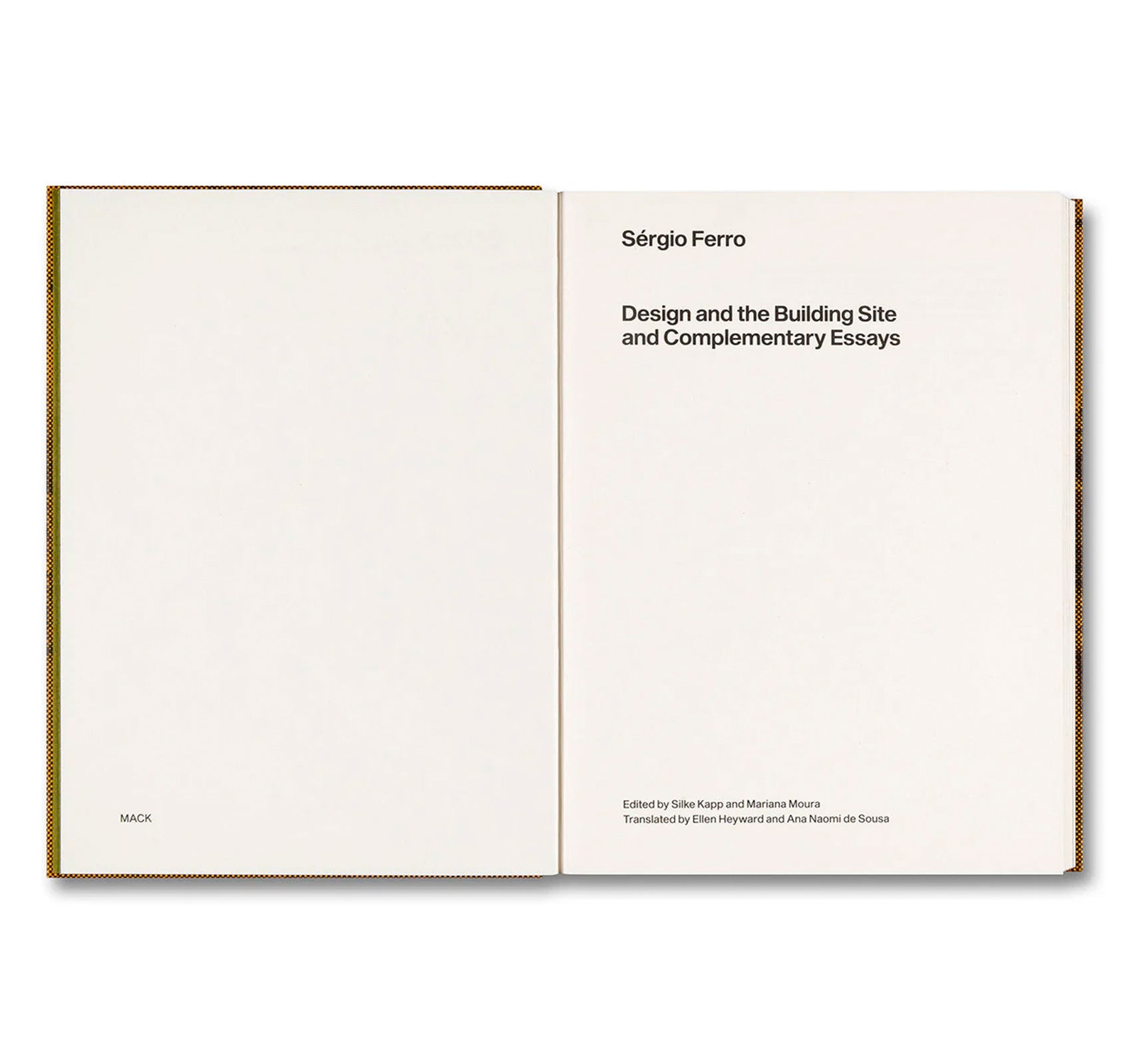 DESIGN AND THE BUILDING SITE AND COMPLEMENTARY ESSAYS by Sérgio Ferro