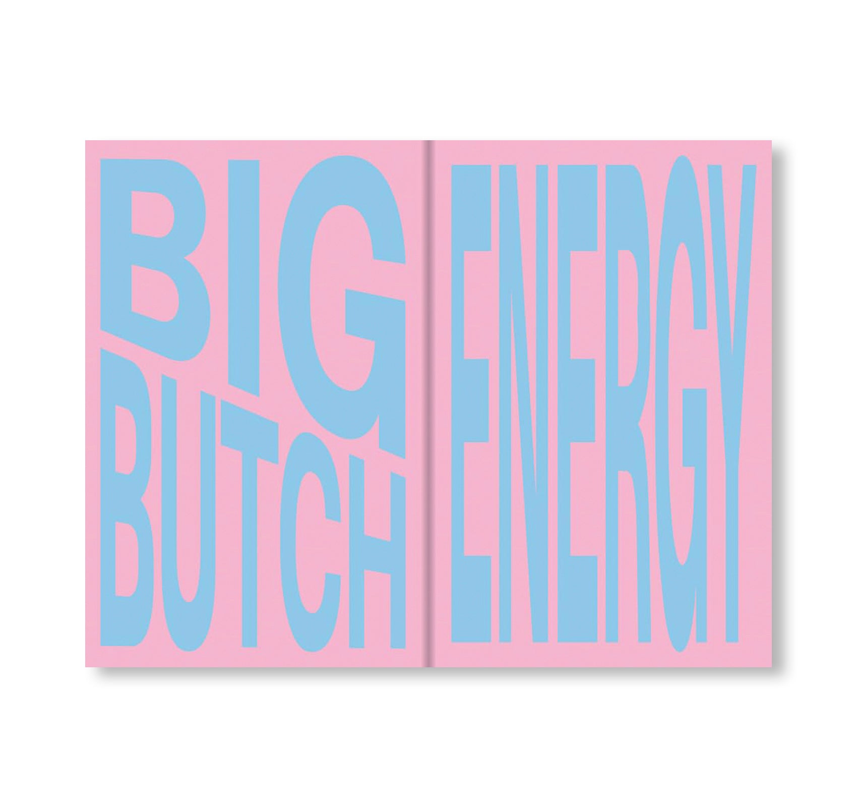 BIG BUTCH ENERGY/SYNERGY by Nina Chanel Abney