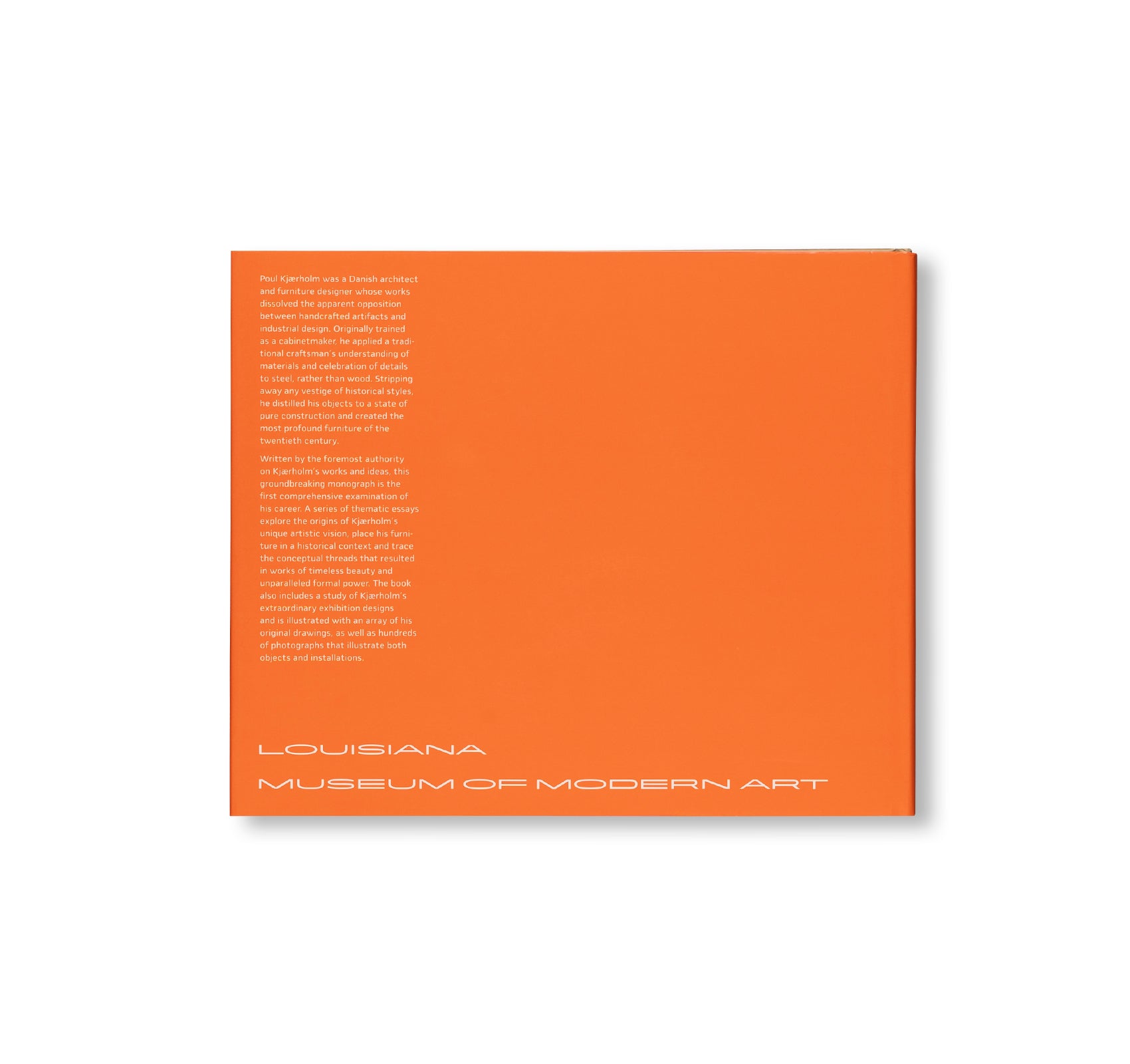 POUL KJAERHOLM by Poul Kjaerholm (LOUISIANA MUSEUM OF MODERN ART)