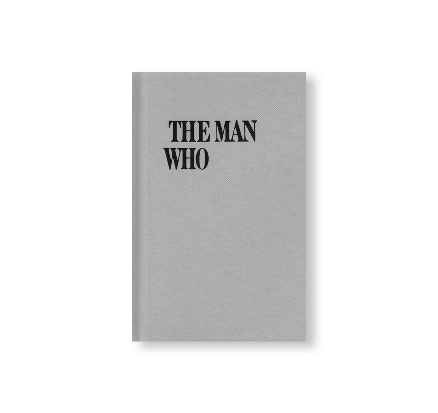 THE MAN WHO by Carla Peer, Karlis Krecers