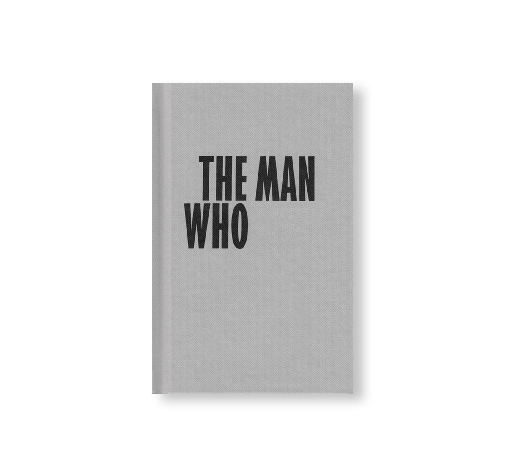 THE MAN WHO by Carla Peer, Karlis Krecers