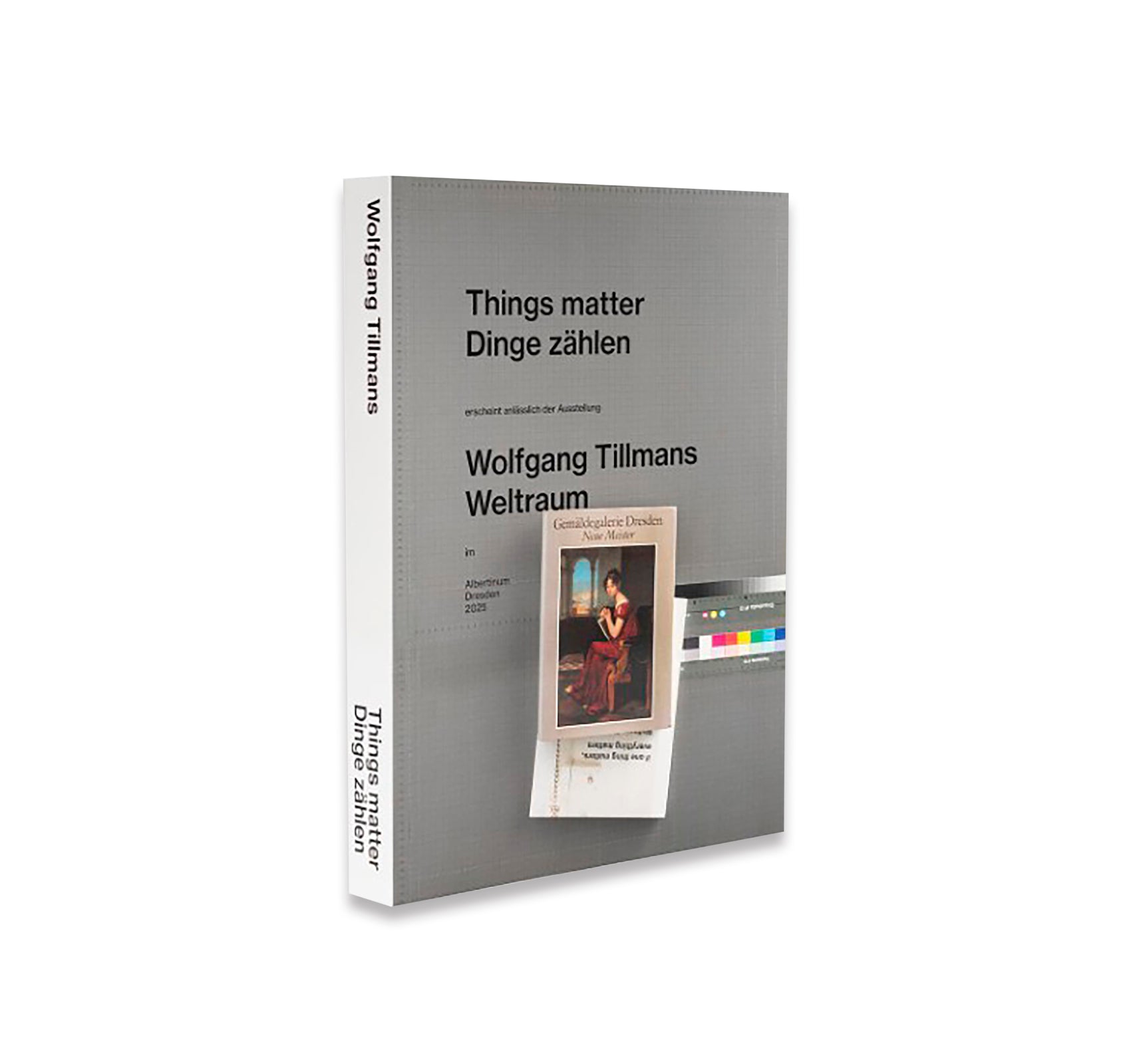 WOLFGANG TILLMANS: THINGS MATTER, DINGE ZÄHLEN by Wolfgang Tillmans