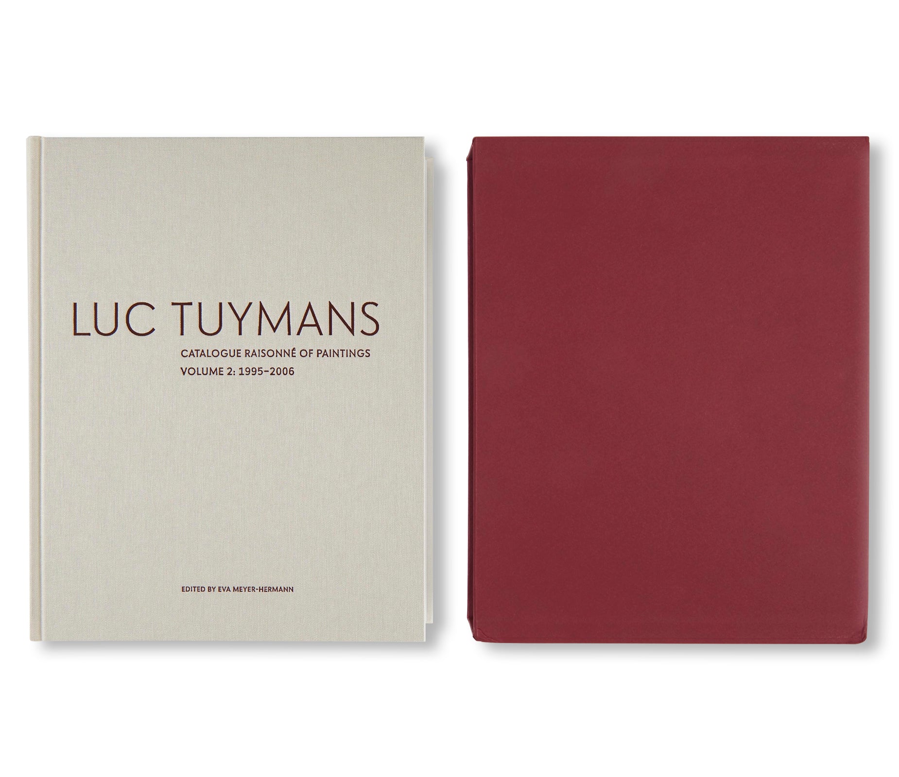LUC TUYMANS: CATALOGUE RAISONNÉ OF PAINTINGS VOLUME 2, 1995–2006 by Luc Tuymans