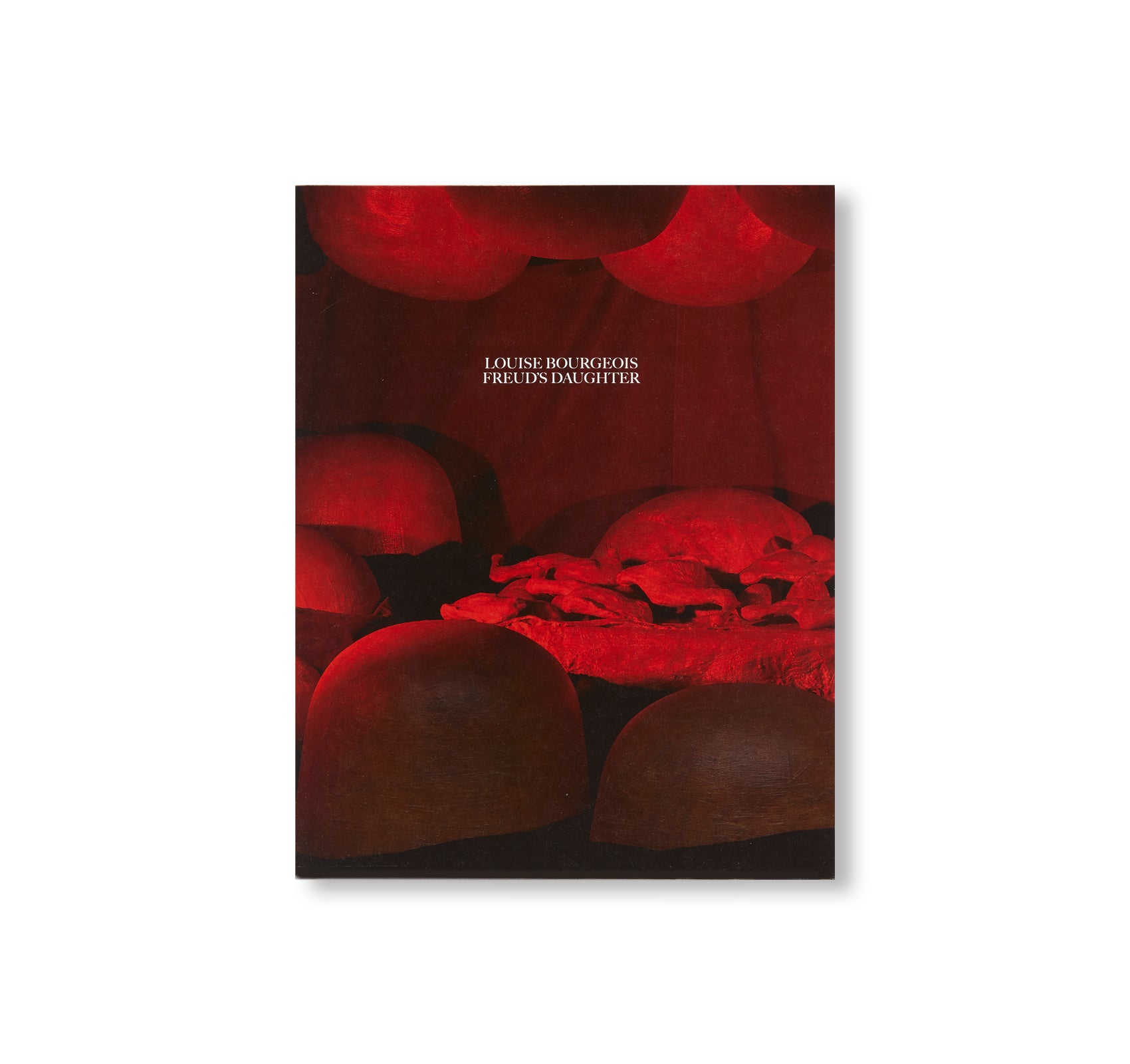 LOUISE BOURGEOIS, FREUD'S DAUGHTER by Louise Bourgeois