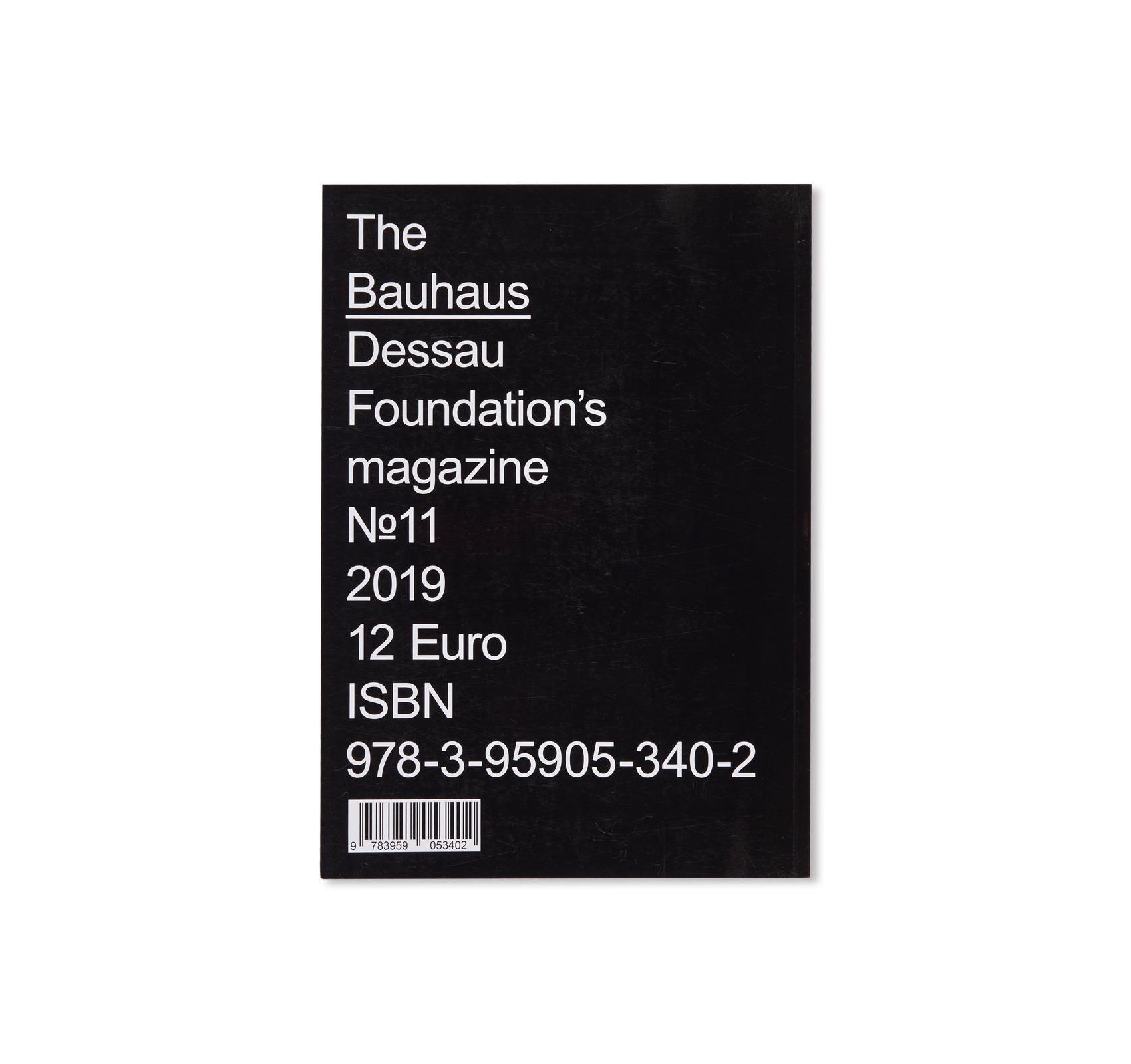 CENTENARY - BAUHAUS 11. The Bauhaus Dessau Foundation's Magazine by Stiftung Bauhaus Dessau