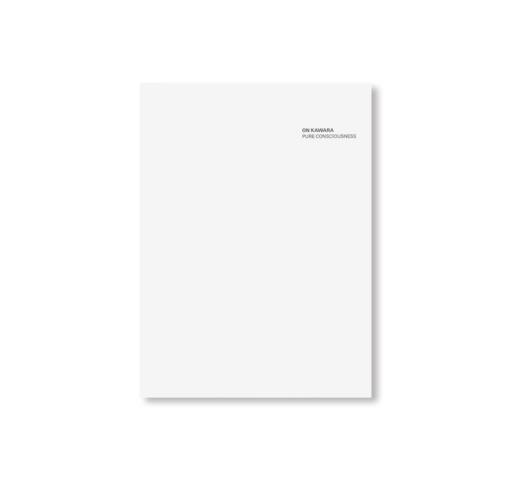 PURE CONSCIOUSNESS 1998–2013 by On Kawara