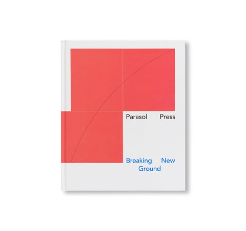 PARASOL PRESS: BREAKING NEW GROUND
