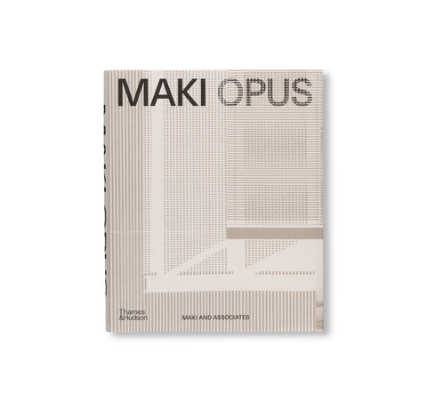 MAKI OPUS by Fumihiko Maki
