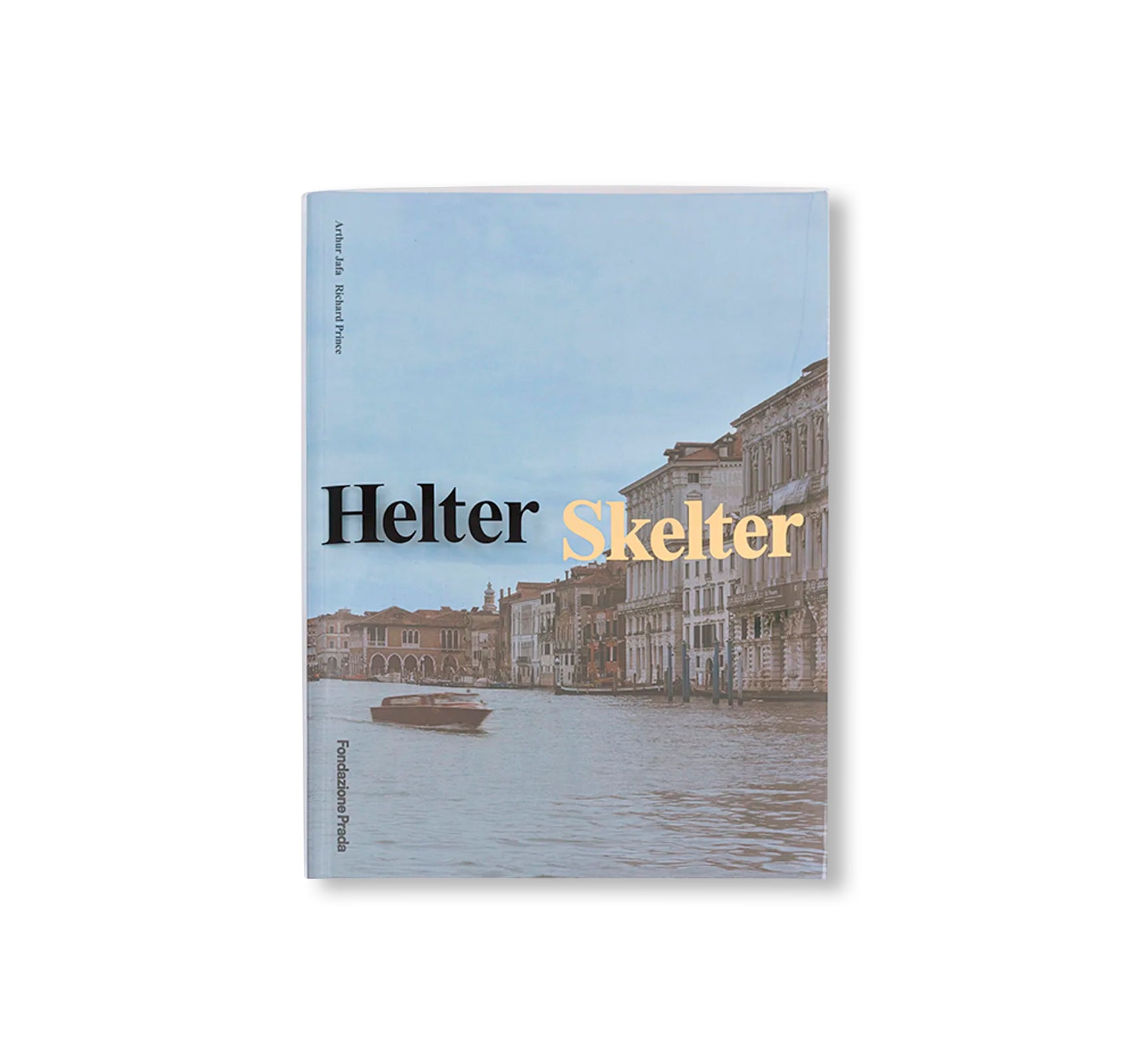 ARTHUR JAFA & RICHARD PRINCE: HELTER SKELTER by Arthur Jafa, Richard Prince