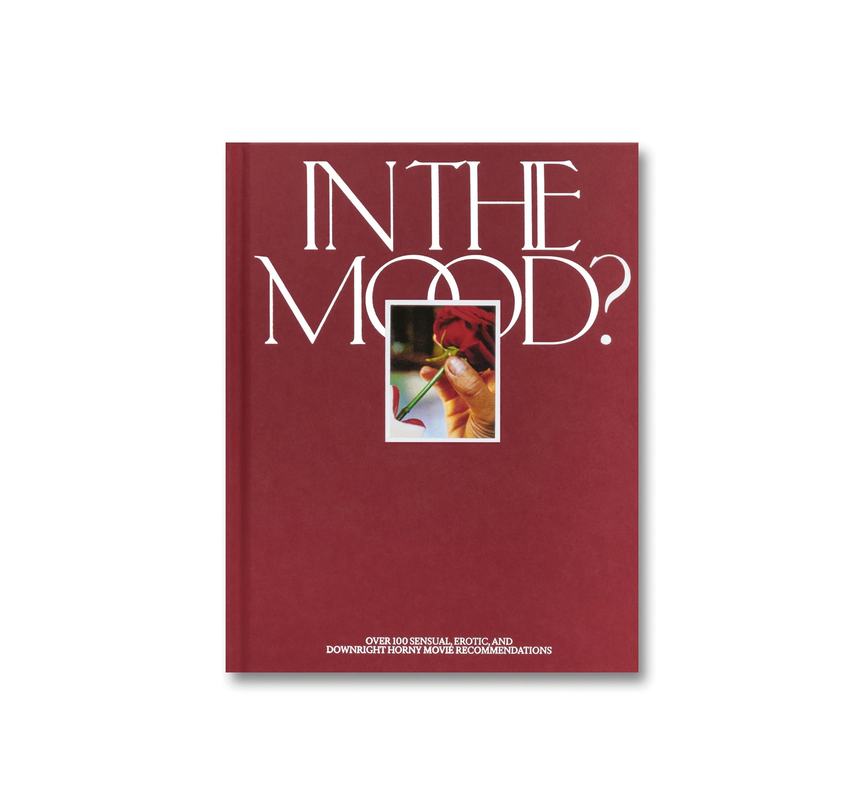 IN THE MOOD?