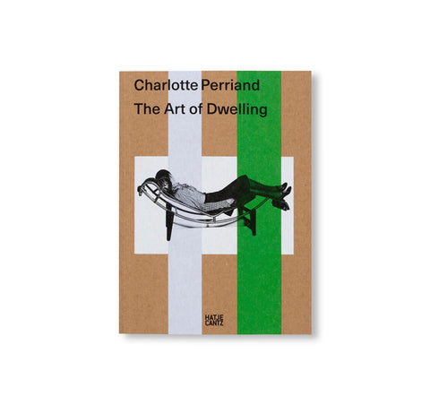 THE ART OF DWELLING by Charlotte Perriand