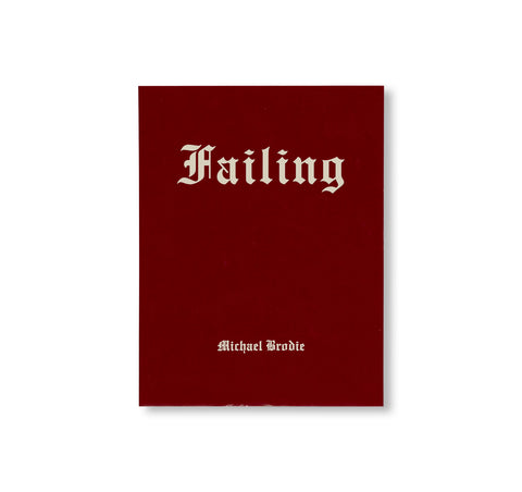 FAILING by Mike Brodie