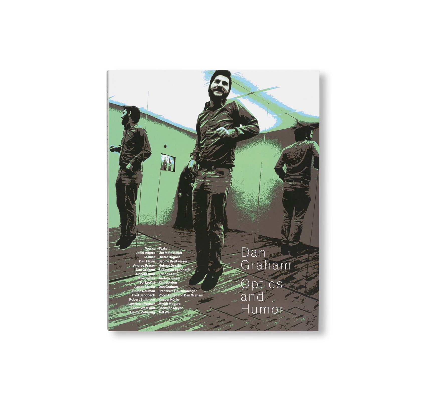 DAN GRAHAM – OPTICS AND HUMOR by Dan Graham