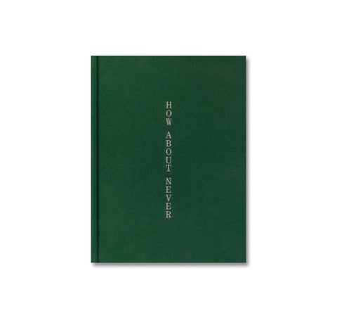HOW ABOUT NEVER by Jerry Hsu [SIGNED]