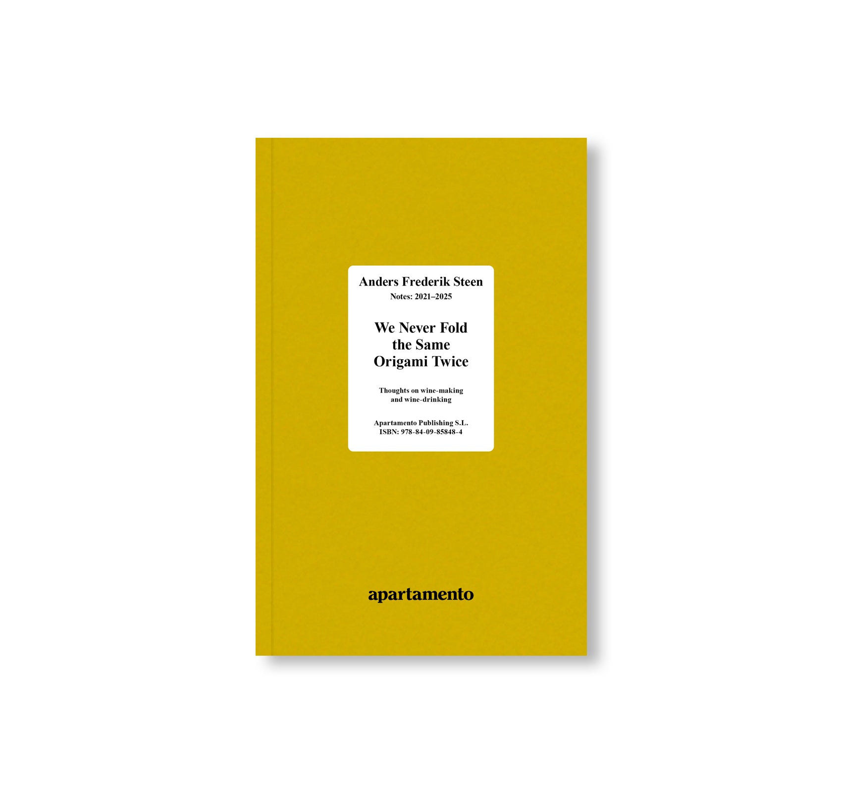 WE NEVER FOLD THE SAME ORIGAMI TWICE by Anders Frederik Steen (VOL.2)