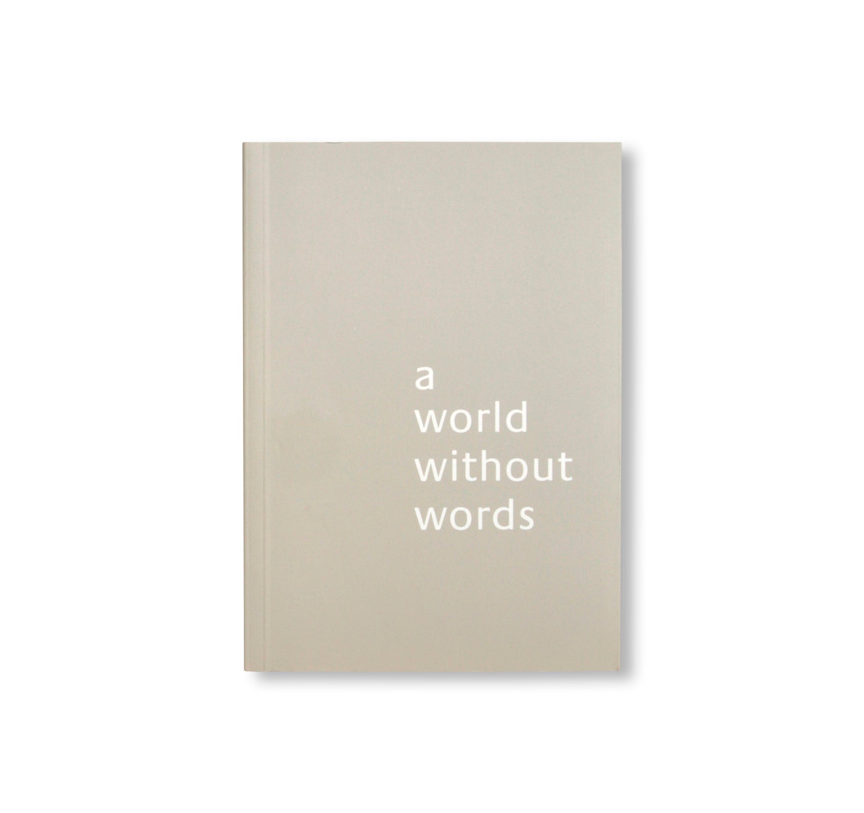 A WORLD WITHOUT WORDS by Jasper Morrison