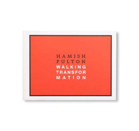 WALKING TRANSFORMATION by Hamish Fulton