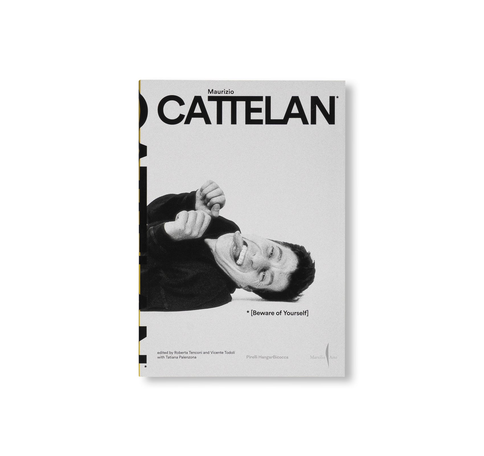 BEWARE OF YOURSELF by Maurizio Cattelan [ENGLISH EDITION]