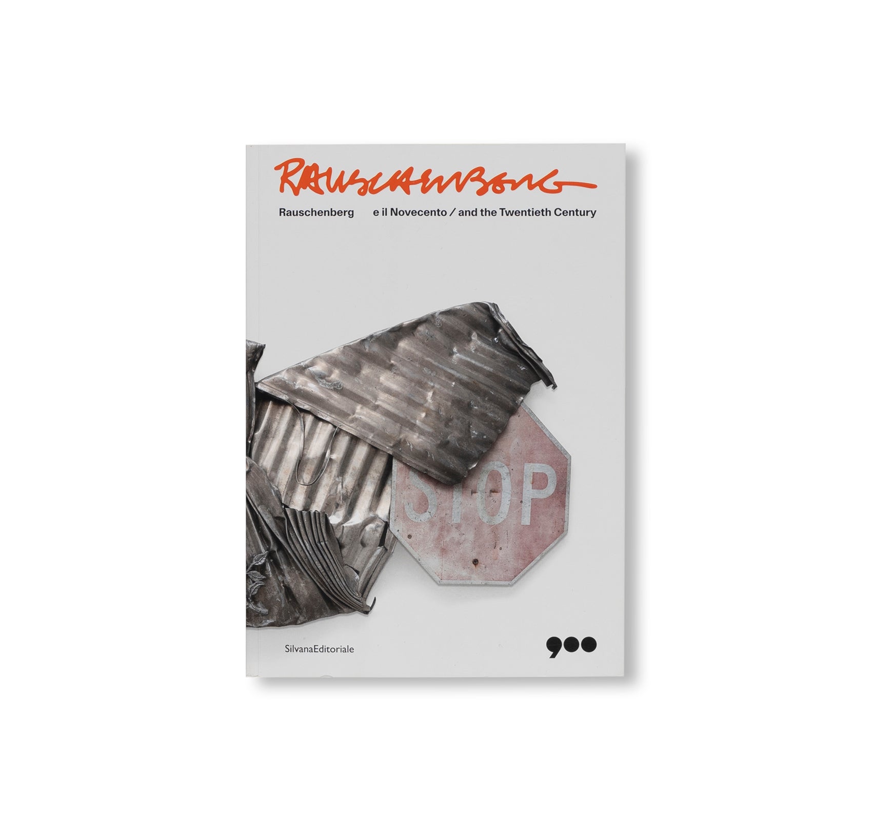 RAUSCHENBERG AND THE TWENTIETH CENTURY by Robert Rauschenberg