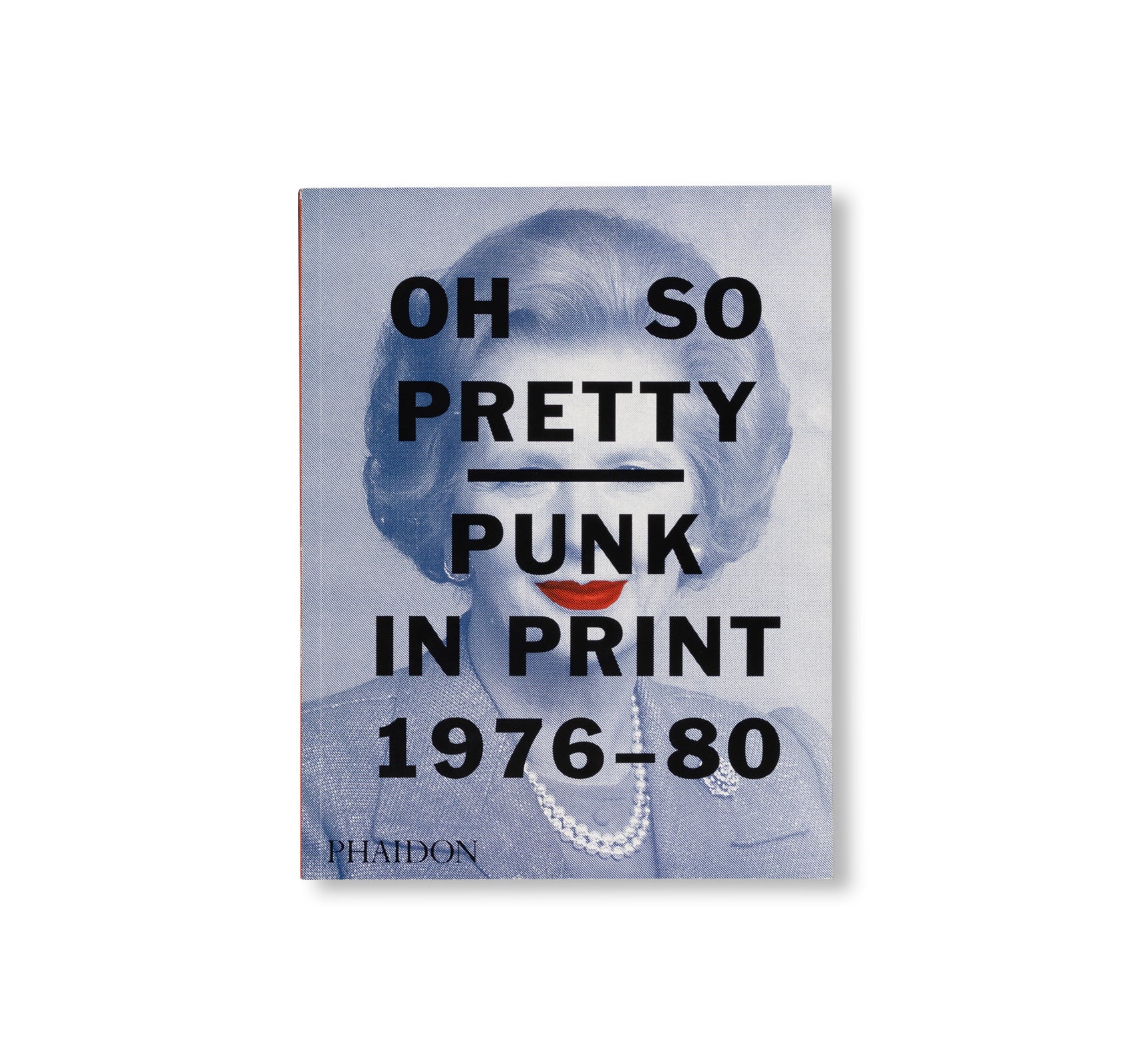 OH SO PRETTY: PUNK IN PRINT 1976-1980 by Toby Victor Mott