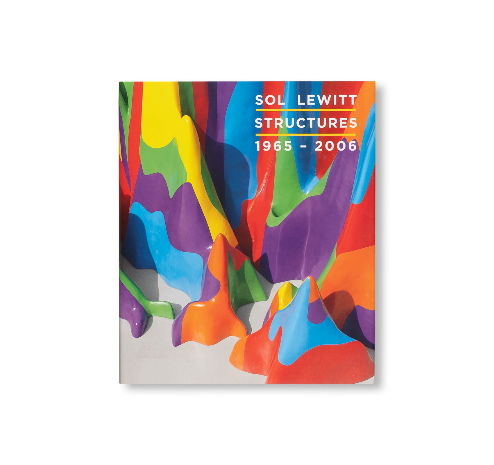 SOL LEWITT STRUCTURES, 1965-2006 by Sol LeWitt
