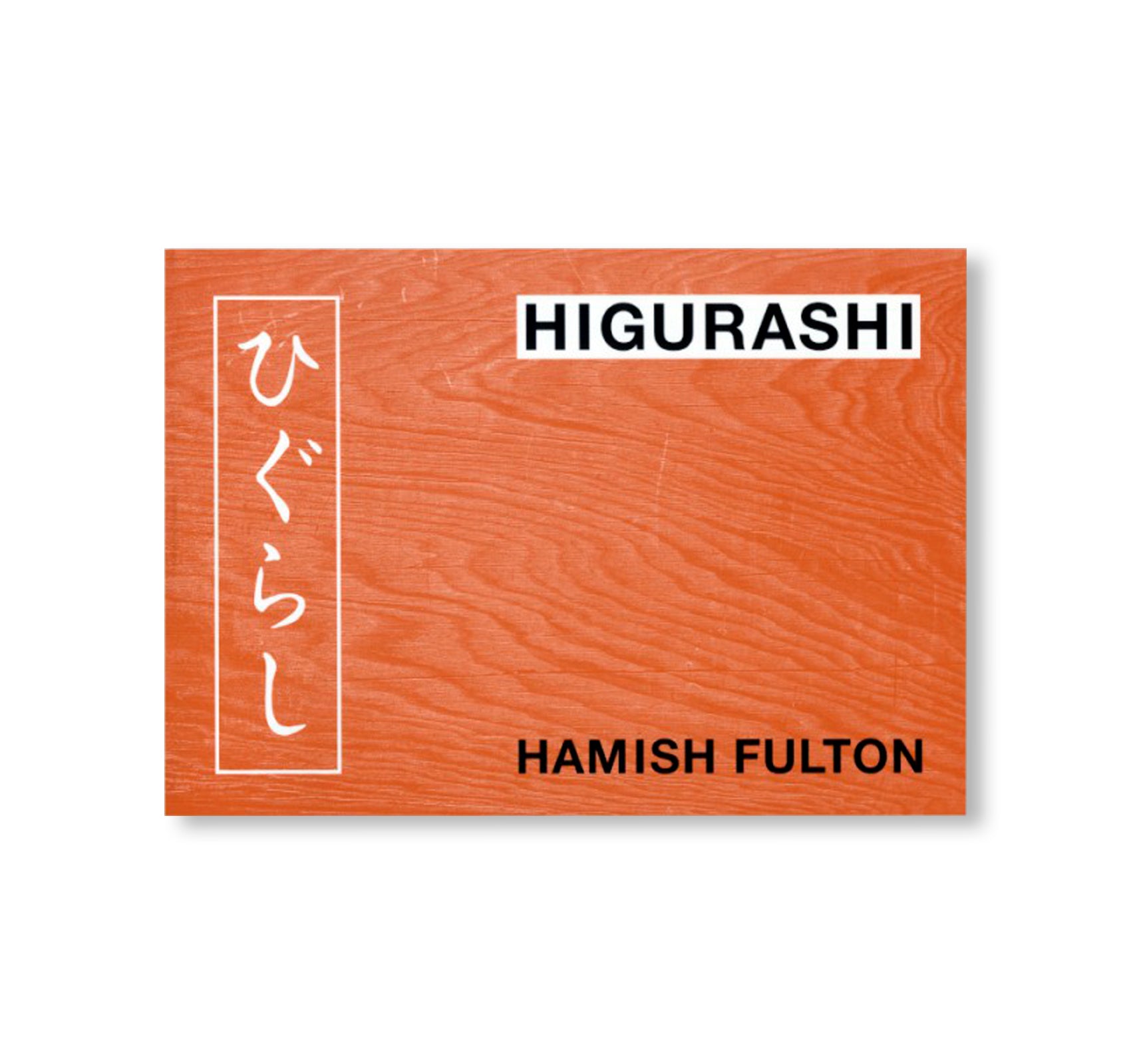 HIGURASHI / ひぐらし by Hamish Fulton
