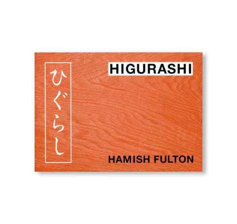 HIGURASHI / ひぐらし by Hamish Fulton