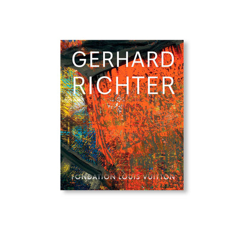 GERHARD RICHTER by Gerhard Richter [ENGLISH EDITION] (FONDATION LOUIS VUITTON)