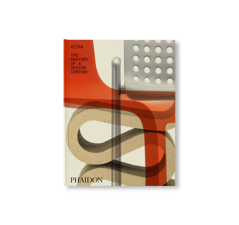 VITRA: THE ANATOMY OF A DESIGN COMPANY by Deyan Sudjic
