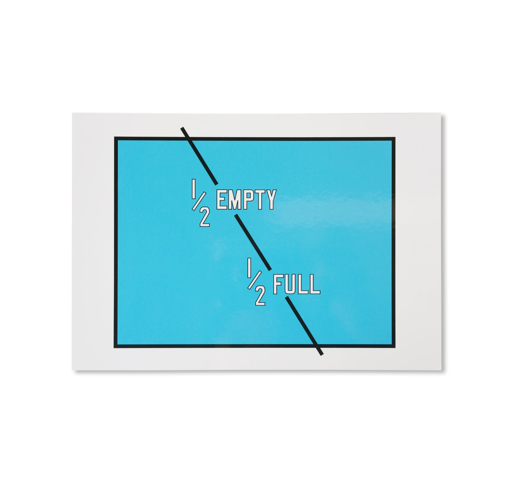 LAWRENCE WEINER :1/2 EMPTY 1/2 FULL - INVITATION (2009) by Lawrence Weiner