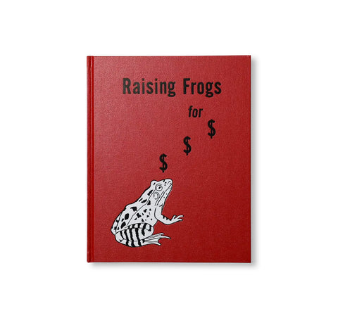 RAISING FROGS FOR $ $ $ by Jason Fulford