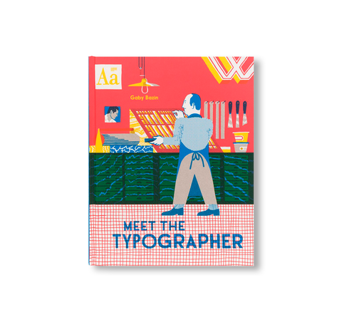 MEET THE TYPOGRAPHER by Gaby Bazin