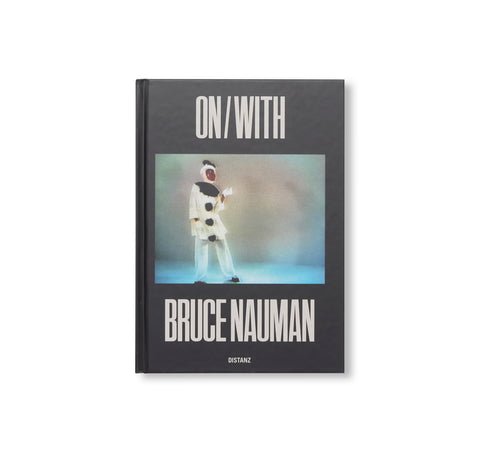 ON/WITH by Bruce Nauman