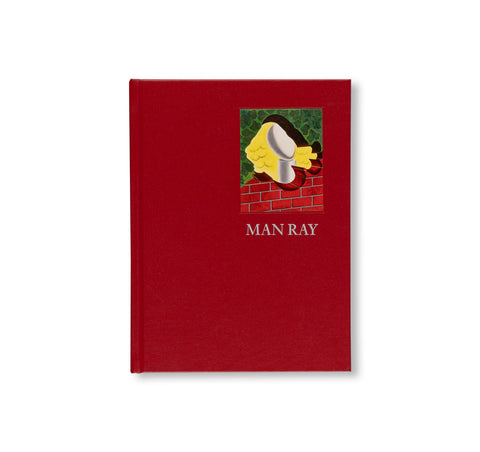MAN RAY: TO CREATE IS DIVINE by Man Ray