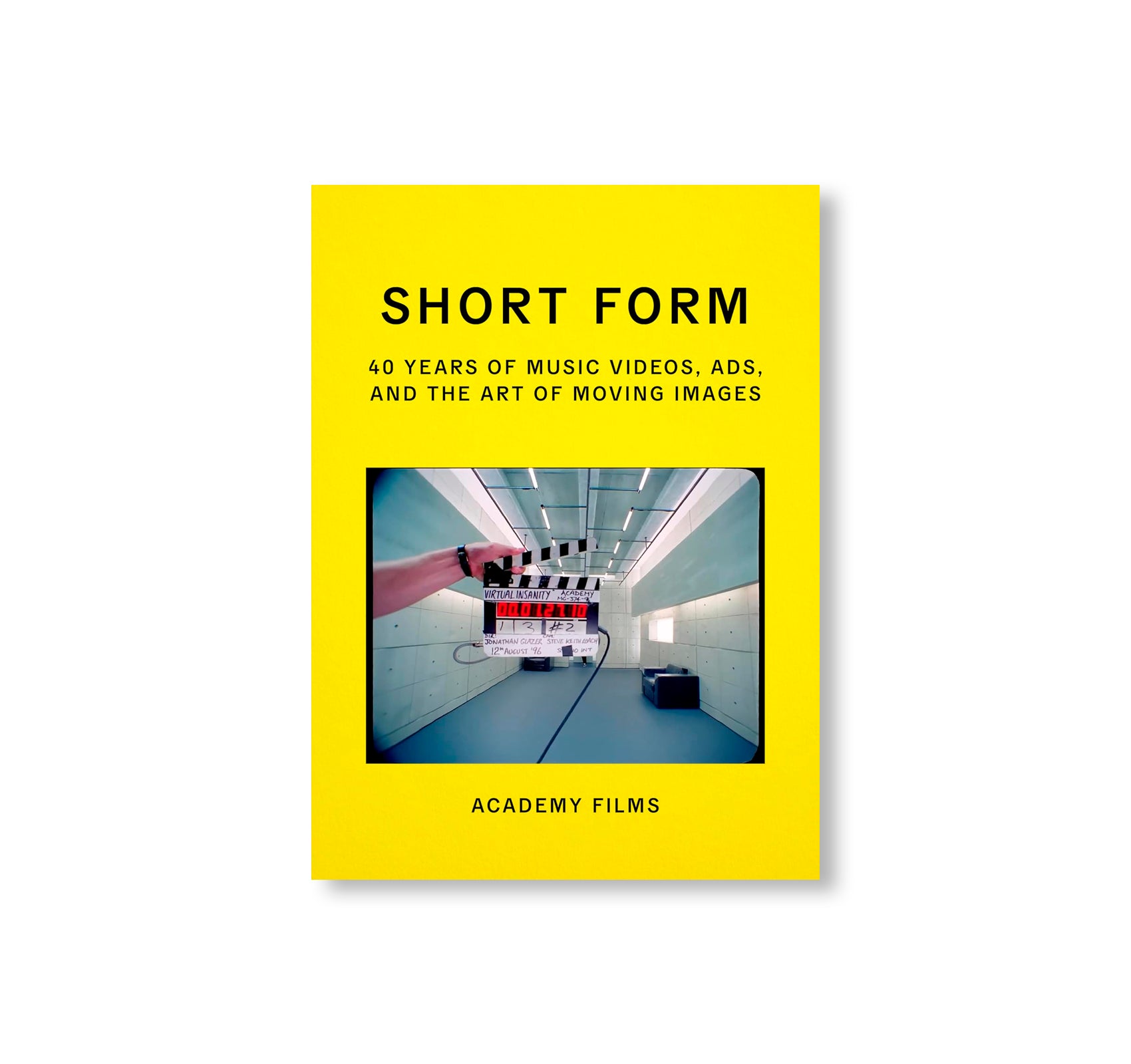 SHORT FORM: 40 YEARS OF MUSIC VIDEOS, ADS, AND THE ART OF MOVING IMAGES by Academy Films