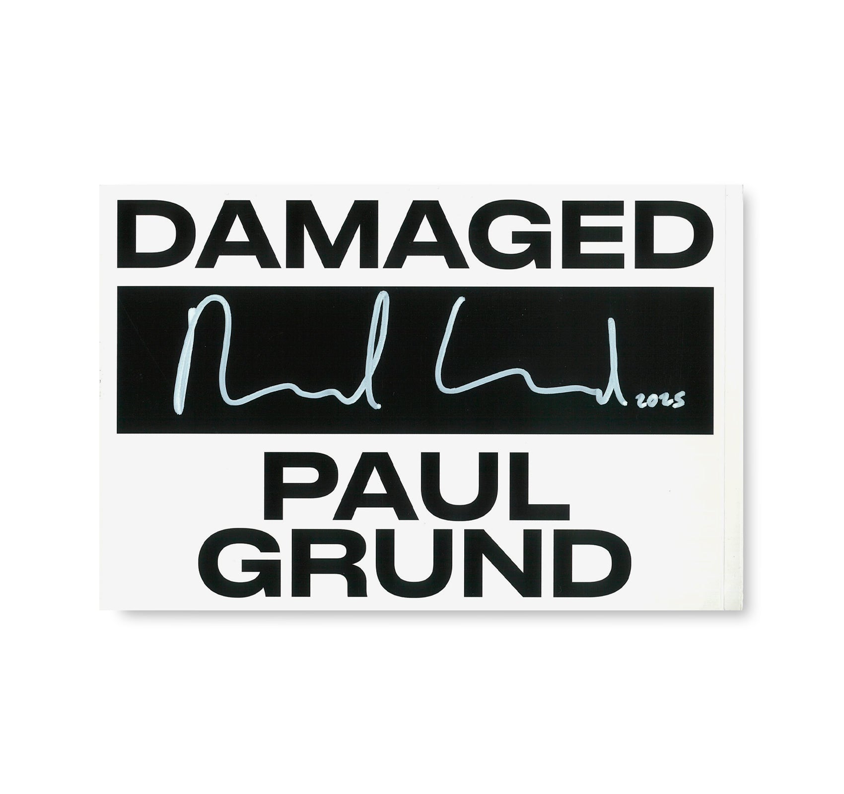 DAMAGED by Paul Grund [SIGNED]