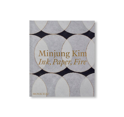 MINJUNG KIM: INK, PAPER, FIRE by Minjung Kim