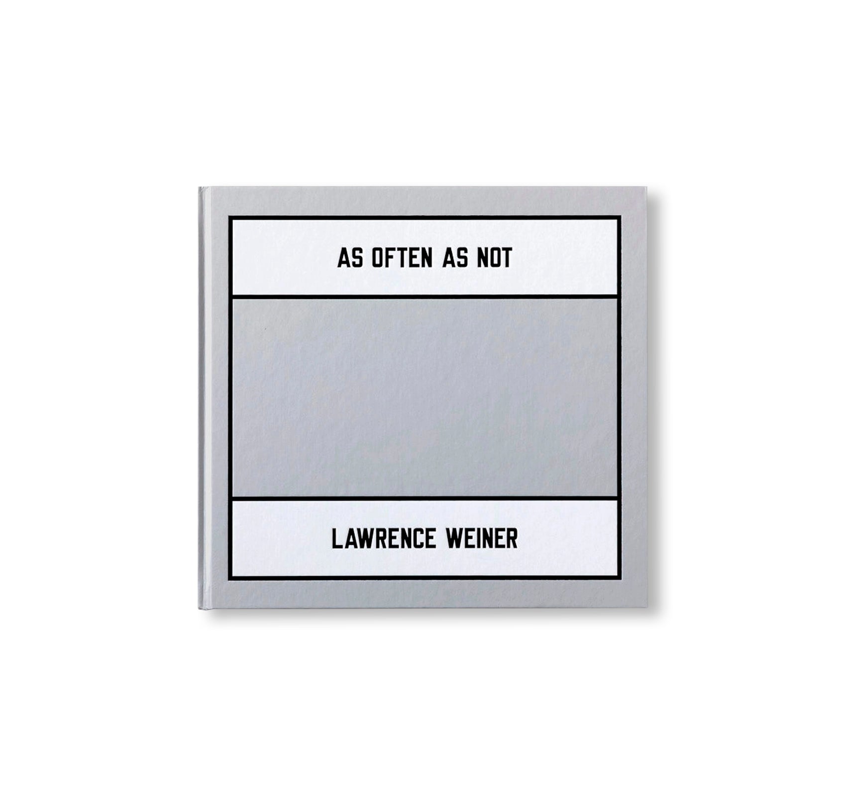 LAWRENCE WEINER: AS OFTEN AS NOT by Lawrence Weiner