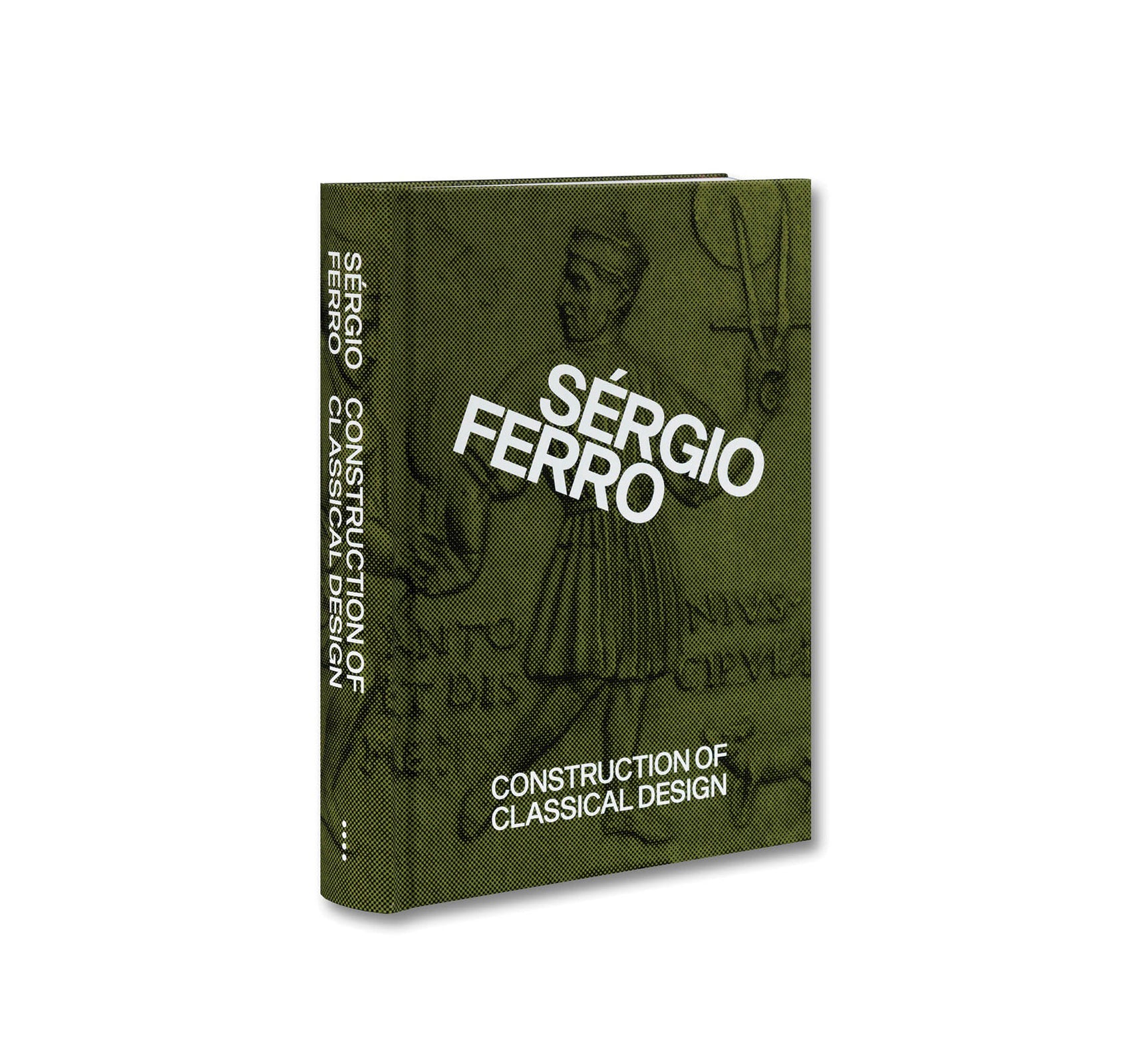 CONSTRUCTION OF CLASSICAL DESIGN by Sérgio Ferro