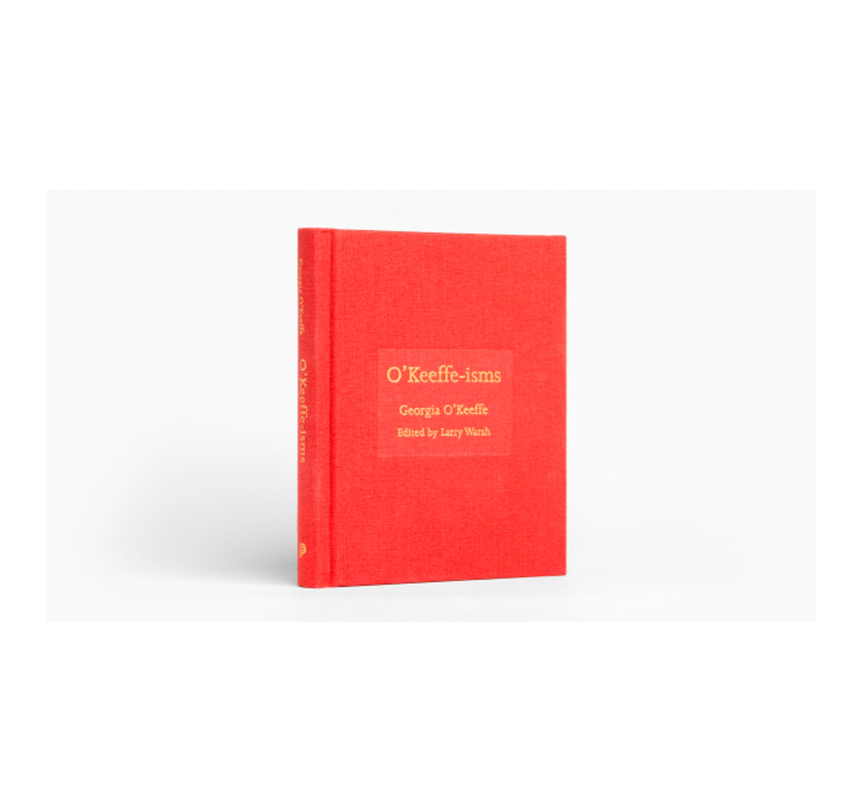 O'KEEFFE-ISMS by Georgia O'Keeffe