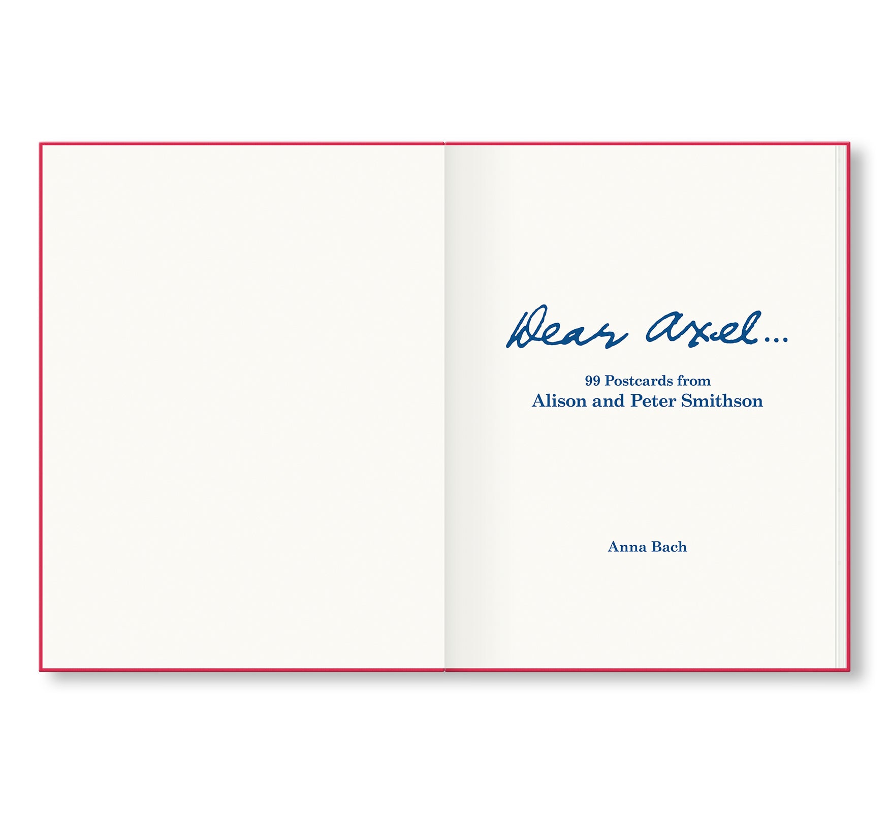 DEAR AXEL…99 POSTCARDS FROM ALISON AND PETER SMITHSON by Alison & Peter Smithson