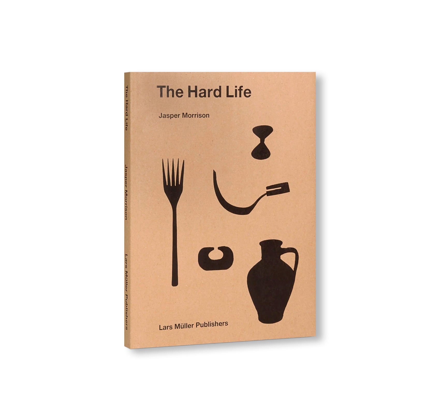 THE HARD LIFE by Jasper Morrison