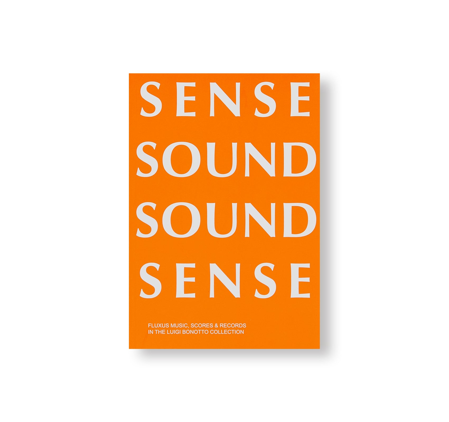 SENSE SOUND SOUND SENSE - FLUXUS MUSIC, SCORES & RECORDS