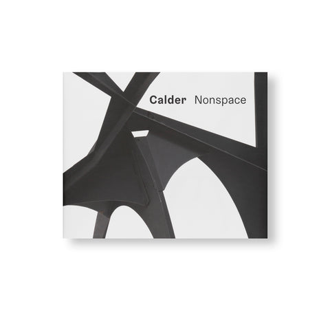 CALDER: NONSPACE by Alexander Calder