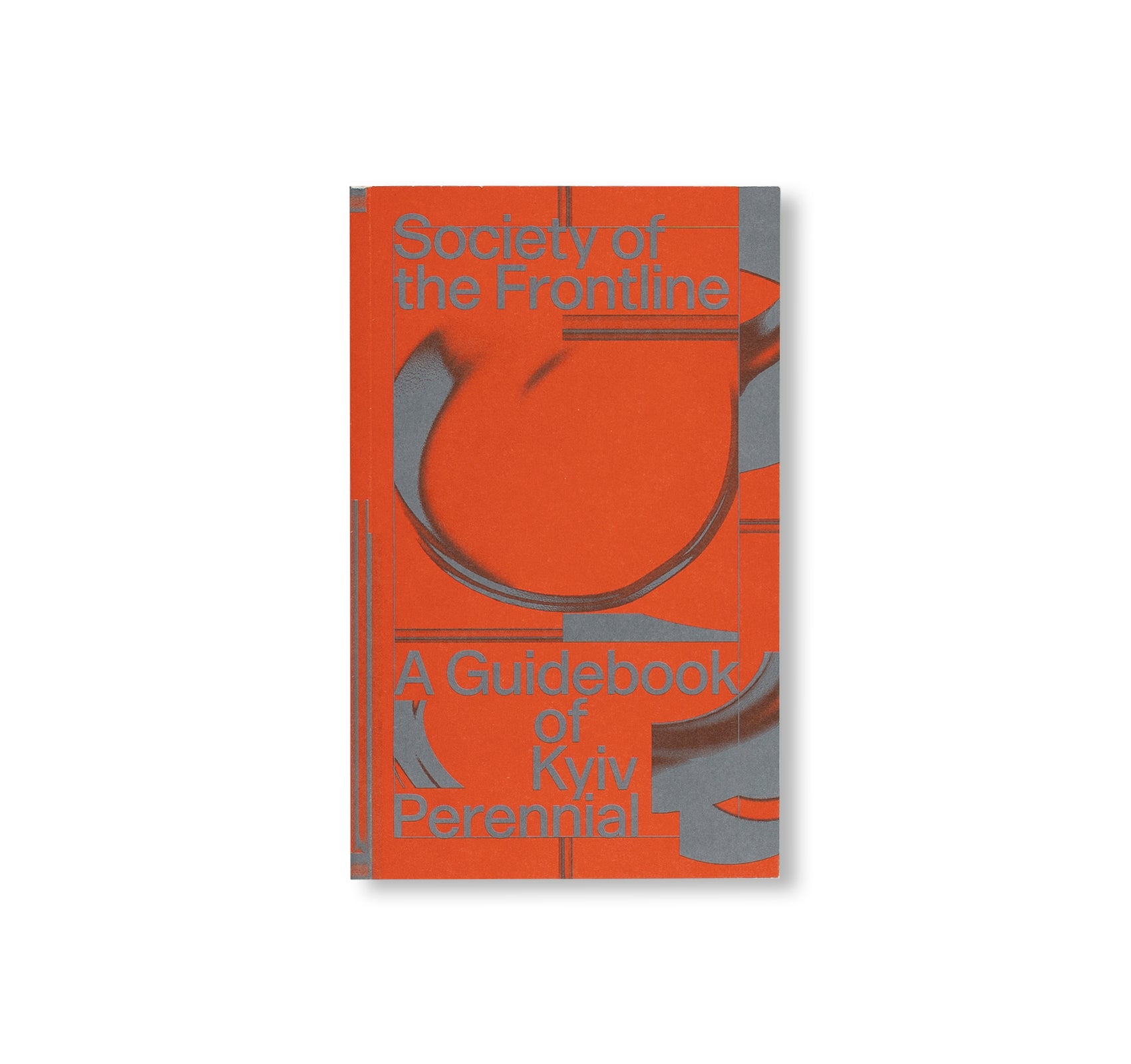 SOCIETY OF THE FRONTLINE - A GUIDEBOOK OF KYIV PERENNIAL