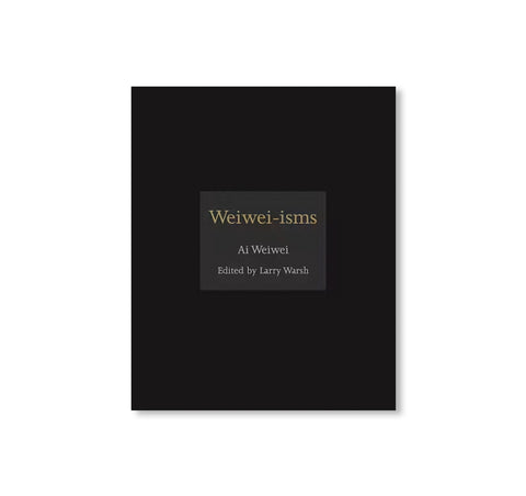 WEIWEI-ISMS by Ai Weiwei