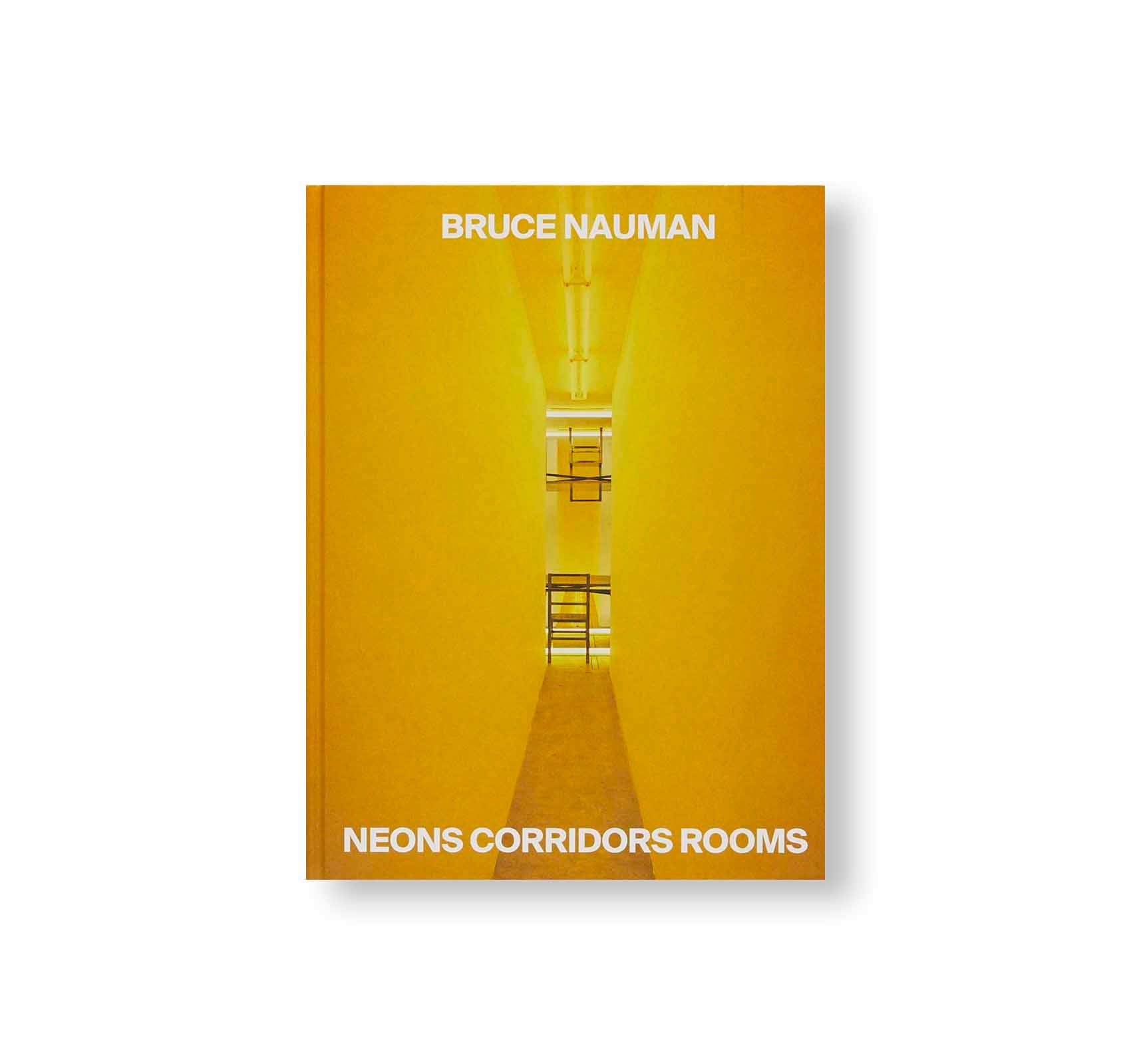 NEONS CORRIDORS ROOMS by Bruce Nauman